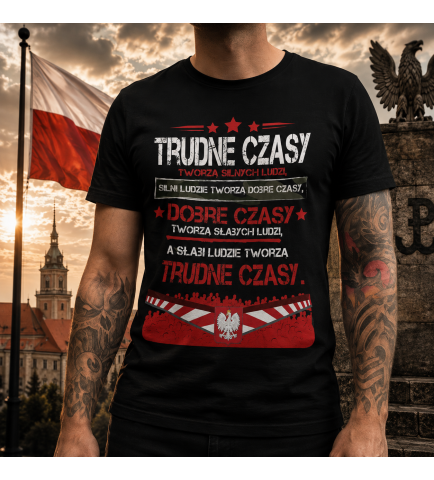 KOSZULKA PATRIOTYCZNI Trudne Czasy